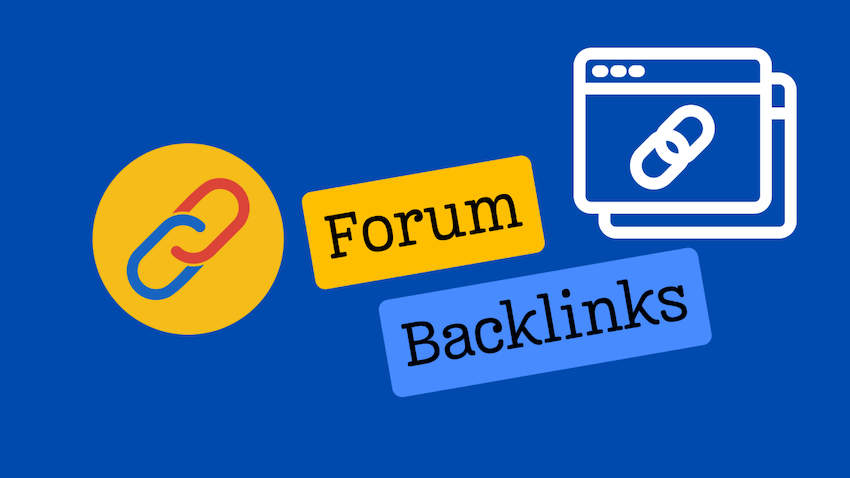 Backlink Forum: Cách xây dựng liên kết chất lượng từ diễn đàn uy tín